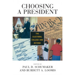 Choosing a President: The Electoral College and Beyond