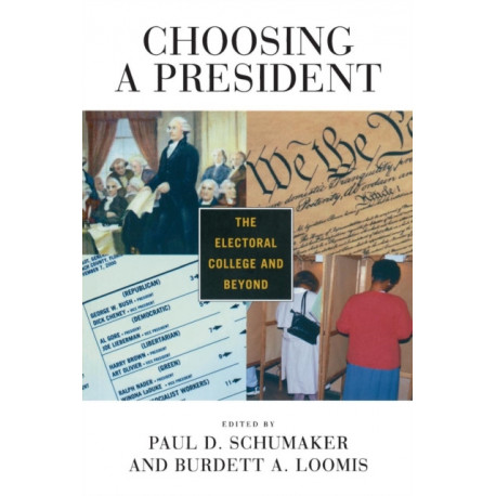 Choosing a President: The Electoral College and Beyond