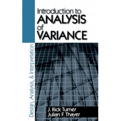 Introduction to Analysis of Variance: Design, Analyis & Interpretation