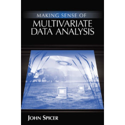 Making Sense of Multivariate Data Analysis: An Intuitive Approach