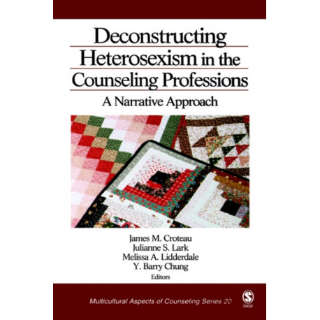 Deconstructing Heterosexism in the Counseling Professions: A Narrative Approach