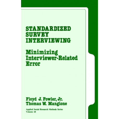 Standardized Survey Interviewing: Minimizing Interviewer-Related Error