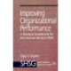 Improving Organizational Performance: A Practical Guidebook for the Human Services Field