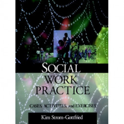 Social Work Practice: Cases, Activities and Exercises