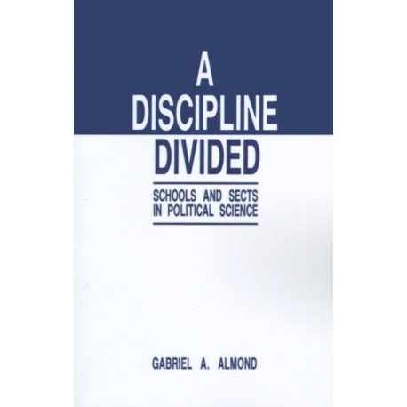 A Discipline Divided: Schools and Sects in Political Science