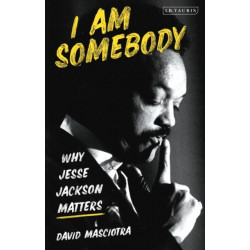 I Am Somebody: Why Jesse Jackson Matters