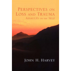 Perspectives on Loss and Trauma: Assaults on the Self