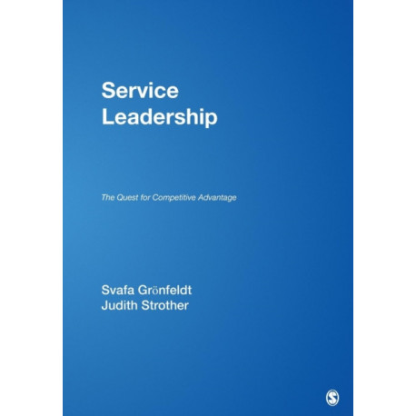 Service Leadership: The Quest for Competitive Advantage