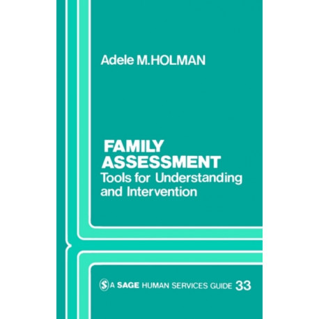 Family Assessment: Tools for Understanding and Intervention