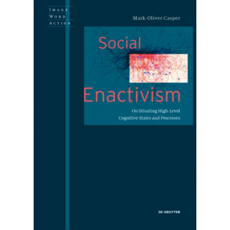 Social Enactivism: On Situating High-Level Cognitive States and Processes