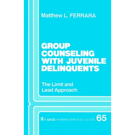 Group Counseling with Juvenile Delinquents: The Limit and Lead Approach