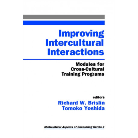 Improving Intercultural Interactions: Modules for Cross-Cultural Training Programs