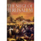 The Siege of Jerusalem: Crusade and Conquest in 1099