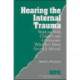 Hearing the Internal Trauma: Working with Children and Adolescents Who Have Been Sexually Abused