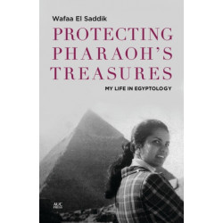 Protecting Pharaoh's Treasures: My Life in Egyptology