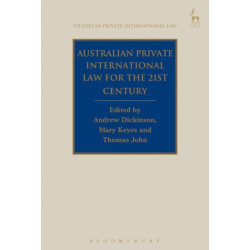 Australian Private International Law for the 21st Century: Facing Outwards