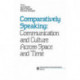 Comparatively Speaking: Communication and Culture Across Space and Time