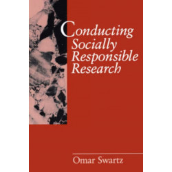 Conducting Socially Responsible Research: Critical Theory, Neo-Pragmatism, and Rhetorical Inquiry