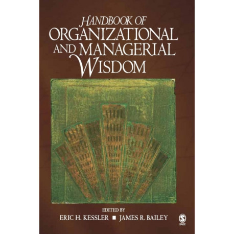 Handbook of Organizational and Managerial Wisdom