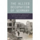 The Allied Occupation of Germany: The Refugee Crisis, Denazification and the Path to Reconstruction
