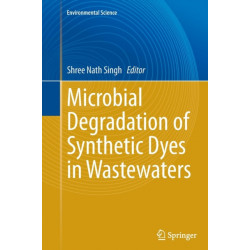 Microbial Degradation of Synthetic Dyes in Wastewaters