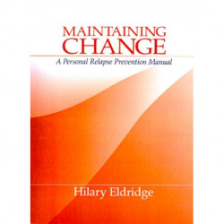 Maintaining Change: A Personal Relapse Prevention Manual