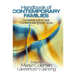 Handbook of Contemporary Families: Considering the Past, Contemplating the Future