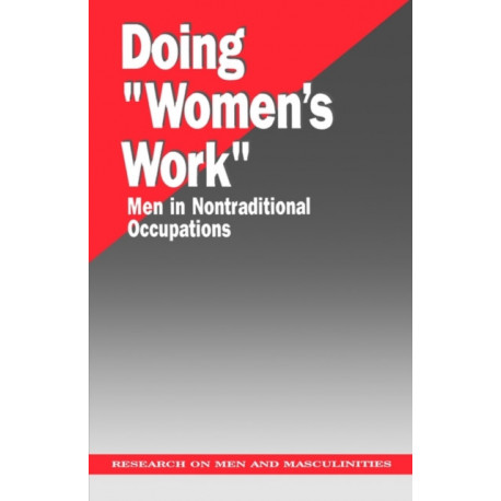Doing "Women's Work": Men in Nontraditional Occupations