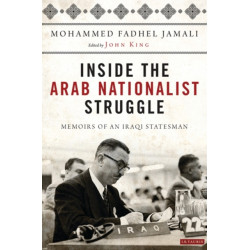 Inside the Arab Nationalist Struggle: Memoirs of an Iraqi Statesman