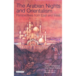 The Arabian Nights and Orientalism: Perspectives from East and West