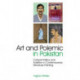 Art and Polemic in Pakistan: Cultural Politics and Tradition in Contemporary Miniature Painting