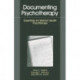 Documenting Psychotherapy: Essentials for Mental Health Practitioners