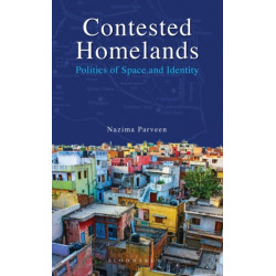 Contested Homelands: Politics of Space and Identity