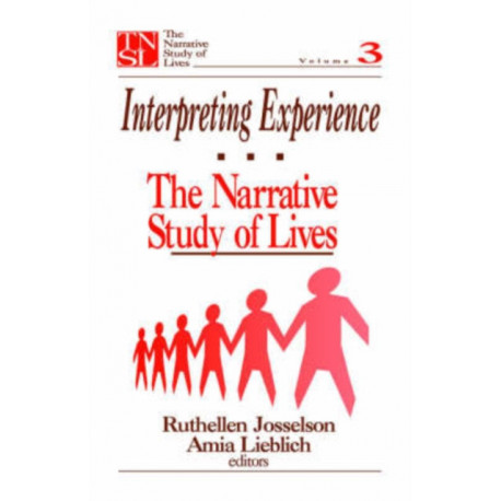 Interpreting Experience: The Narrative Study of Lives