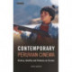Contemporary Peruvian Cinema: History, Identity and Violence on Screen