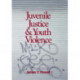Juvenile Justice and Youth Violence