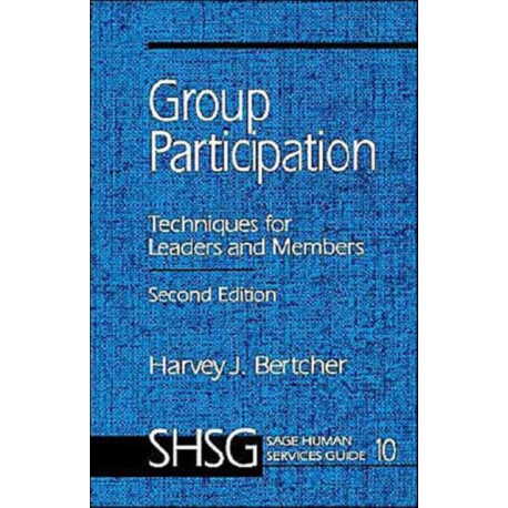 Group Participation: Techniques for Leaders and Members