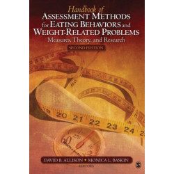 Handbook of Assessment Methods for Eating Behaviors and Weight-Related Problems: Measures, Theory, and Research