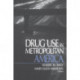 Drug Use in Metropolitan America