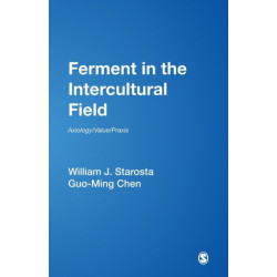 Ferment in the Intercultural Field: Axiology/Value/Praxis