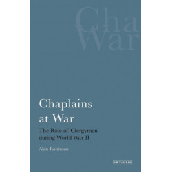 Chaplains at War: The Role of Clergymen During World War II