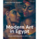 Modern Art in Egypt: Identity and Independence, 1850–1936