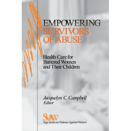 Empowering Survivors of Abuse: Health Care for Battered Women and Their Children
