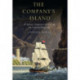 The Company's Island: St Helena, Company Colonies and the Colonial Endeavour