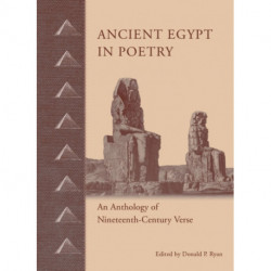 Ancient Egypt in Poetry: An Anthology of Nineteenth-Century Verse