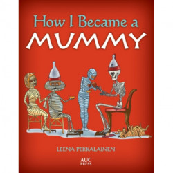 How I Became a Mummy