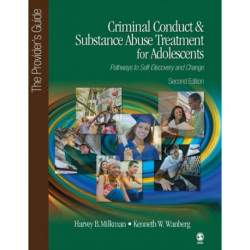 Criminal Conduct and Substance Abuse Treatment for Adolescents: Pathways to Self-Discovery and Change: The Provider's Guide