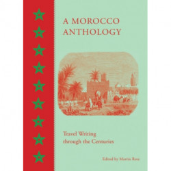 A Morocco Anthology: Travel Writing Through the Centuries