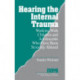 Hearing the Internal Trauma: Working with Children and Adolescents Who Have Been Sexually Abused