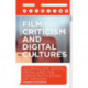 Film Criticism and Digital Cultures: Journalism, Social Media and the Democratization of Opinion
